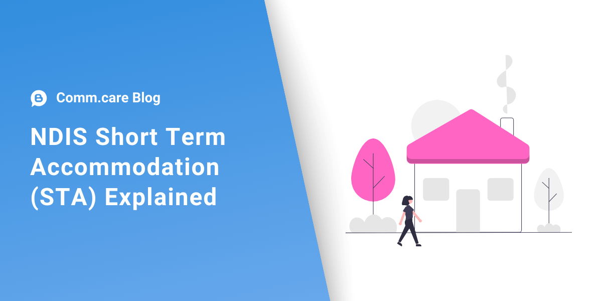 (Blog) NDIS Short Term (STA) Explained
